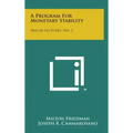 A Program for Monetary Stability: Millar Lectures, No. 3