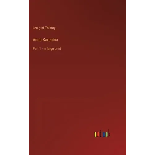Anna Karenina: Part 1 - in large print