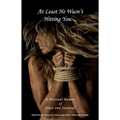 At Least He Wasn't Hitting You...: A Personal Memoir of Abuse and Survival.