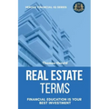 Real Estate Terms - Financial Education Is Your Best Investment