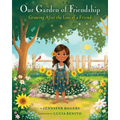 Our Garden of Friendship: Growing After the Loss of a Friend