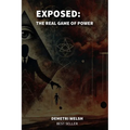 Exposed: The Real Game of Power