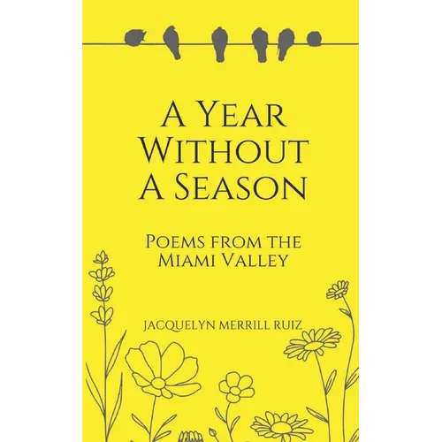 A Year Without a Season: Poems from the Miami Valley