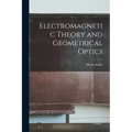 Electromagnetic Theory and Geometrical Optics