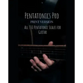 Pentatonics Pro: All 330 Pentatonic Scales for Guitar