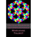 Critical Reasoning: A Romp through the Foothills of Logic for the Complete Beginner