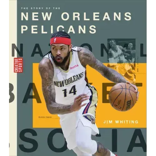 The Story of the New Orleans Pelicans