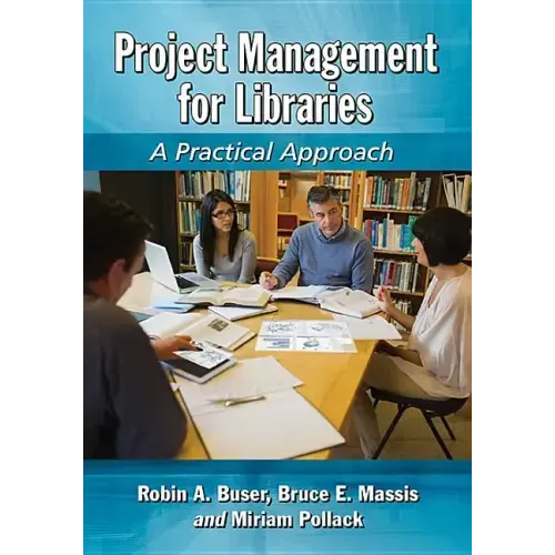 Project Management for Libraries: A Practical Approach