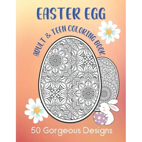Easter Egg Adult & Teen Coloring Book: 50 Gorgeous Designs: Intricate Fun Color Pages