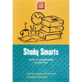 Study Smarts: How to Learn More in Less Time