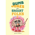 Dumb Jokes for Smart Folks