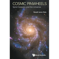 Cosmic Pinwheels: Spiral Galaxies and the Universe