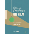Seeing Education on Film: A Conceptual Aesthetics