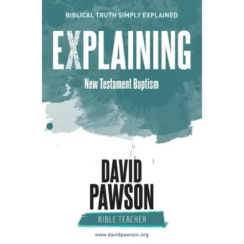 EXPLAINING New Testament Baptism