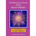 The Miraculous Power Of the Hebrew Alphabet