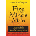 Fire in the Minds of Men: Origins of the Revolutionary Faith
