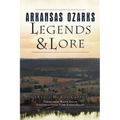 Arkansas Ozarks Legends & Lore