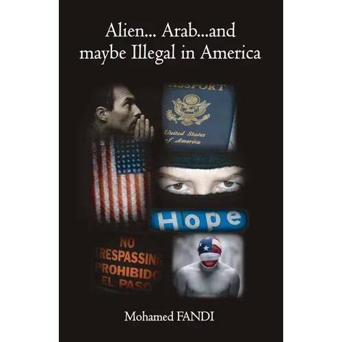 Alien... Arab... and maybe Illegal in America