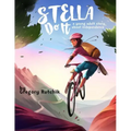 Stella Do It: A Young Adult Story About Independence