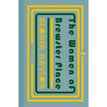 The Women of Brewster Place: A Novel in Seven Stories