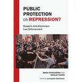 Public Protection or Repression? Russia's Anti-Extremism Law Enforcement