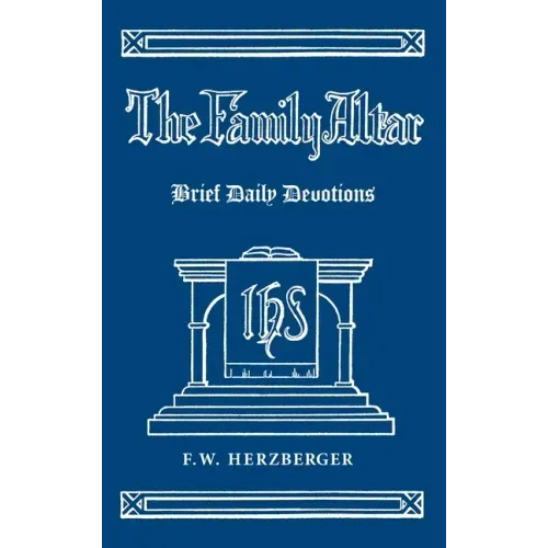 The Family Altar: Brief Daily Devotions