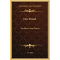 Ezra Pound: His Metric and Poetry