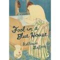 Fool in a Blue House