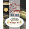 A Taste of History Cookbook: The Flavors, Places, and People That Shaped American Cuisine