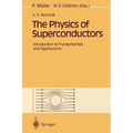 The Physics of Superconductors: Introduction to Fundamentals and Applications