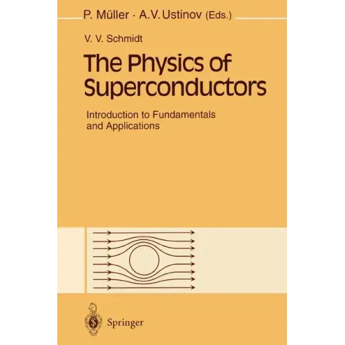 The Physics of Superconductors: Introduction to Fundamentals and Applications