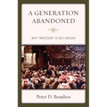 A Generation Abandoned: Why 'Whatever' Is Not Enough