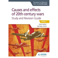 Access to History for the IB Diploma: Causes and Effects of 20th Century Wars Study and Revision Guide: Hodder Education Group