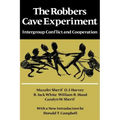 The Robbers Cave Experiment: Intergroup Conflict and Cooperation. [Orig. Pub. as Intergroup Conflict and Group Relations]