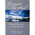 Torment of the Soul: Suicidal Depression and Spirituality