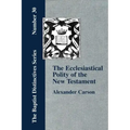 Ecclesiastical Polity of the New Testament