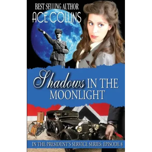 Shadows In The Moonlight: In The President's Service: Episode 8