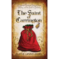 The Saint of Carrington: A Spirited Christmas Story of Hope, Healing, and the Power of Believing
