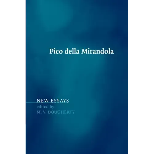 Pico Della Mirandola: New Essays