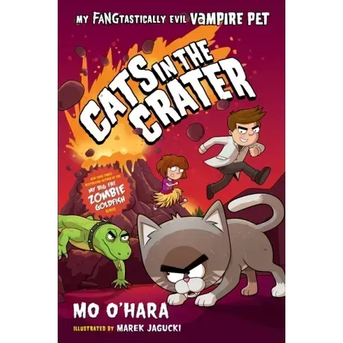 Cats in the Crater: My Fangtastically Evil Vampire Pet