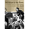 The Groom of the Tomb: or, Lancelot Darling's Decisions