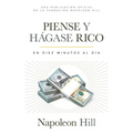 Piense Y Hágase Rico (Think and Grow Rich): En Diez Minutos Al Día (in Ten Minutes a Day)
