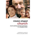 Mission-Shaped Church: Church Planting and Fresh Expressions in a Changing Context