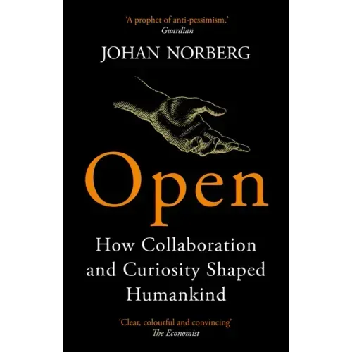 Open: How Collaboration and Curiosity Shaped Humankind