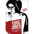 Fake Geek Girls: Fandom, Gender, and the Convergence Culture Industry