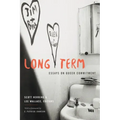 Long Term: Essays on Queer Commitment