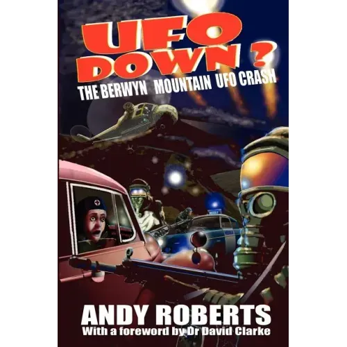 UFO Down: The Berwyn Mountain UFO Crash