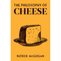 The Philosophy of Cheese