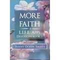 More Faith: L.I.F.E. Apps Living in Faith Every Day