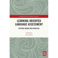 Learning-Oriented Language Assessment: Putting Theory Into Practice
